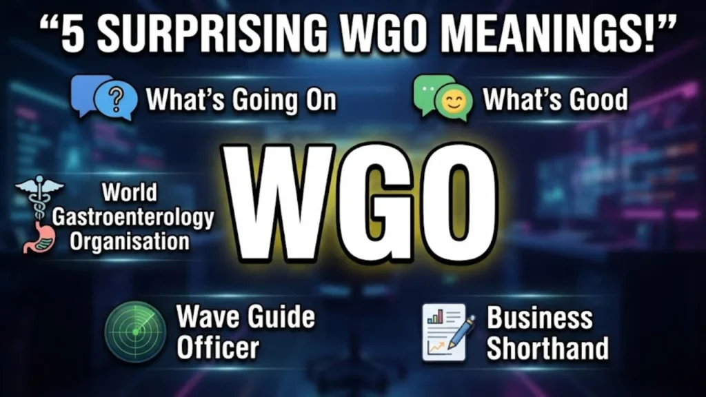 5 Surprising Meanings of WGO You Need to Know