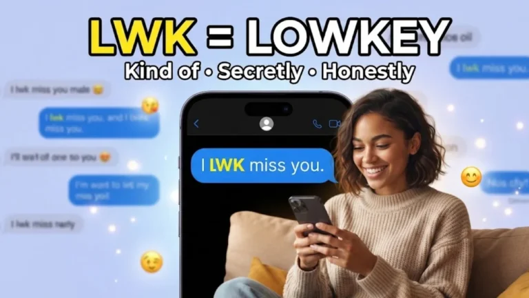 LWK Meaning in Text: The Surprising Truth Behind "LWK" in Chat & Texting