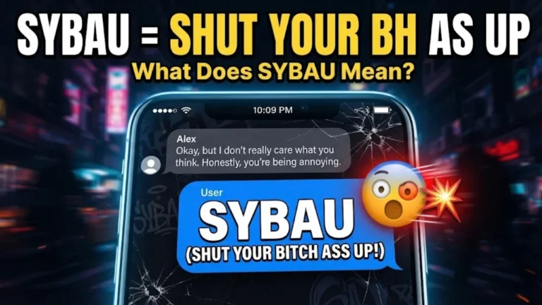 SYBAU Meaning in Text Slang: The Surprising Truth Behind This Viral Slang