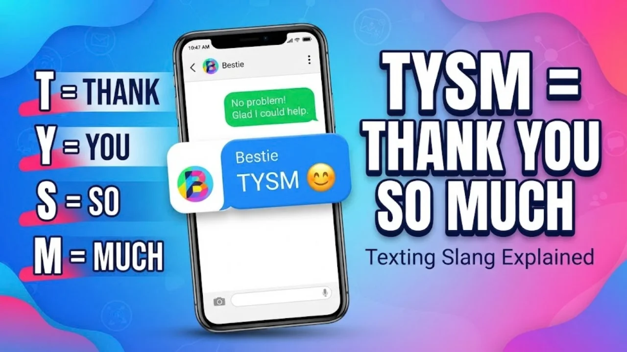 TYSM Meaning in Text: The Latest Meaning, Uses & Hidden Truth You Need to Know