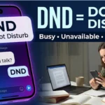 What Does DND Mean in Texting? The Exact Meaning, Uses & Examples