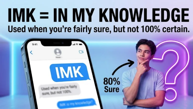 What Does IMK Mean in Text? The Complete Guide With Real Examples