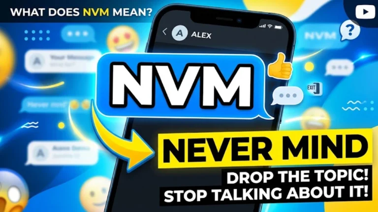 NVM Meaning in Chat: What Does NVM Really Mean? [2026]